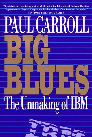 Big Blues The Unmaking of IBM PDF