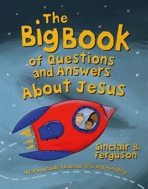 Big Book of Questions and Answers about Jesus A Family Guide to Jesus Life Kindle Editon