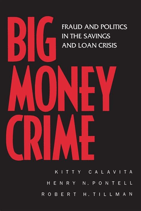 Big Money Crime: Fraud and Politics in the Savings and Loan Crisis Ebook Reader