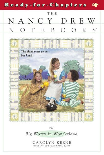 Big Worry in Wonderland Nancy Drew Notebooks Book 52