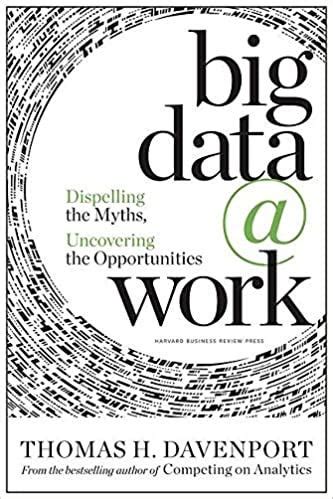 Big.Data.at.Work.Dispelling.the.Myths.Uncovering.the.Opportunities Ebook Reader