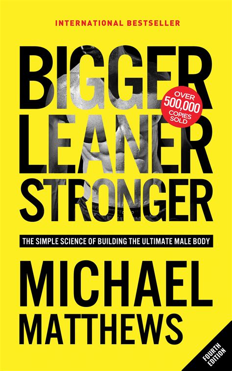 Bigger Leaner Stronger The Simple Science of Building the Ultimate Male Body Second Edition Reader