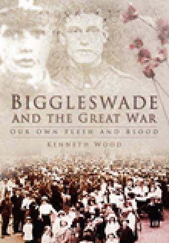 Biggleswade And The Great War Our Own Flesh And Blood Reader
