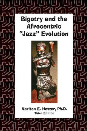 Bigotry and the Afrocentric "Jazz" Evoluti Kindle Editon