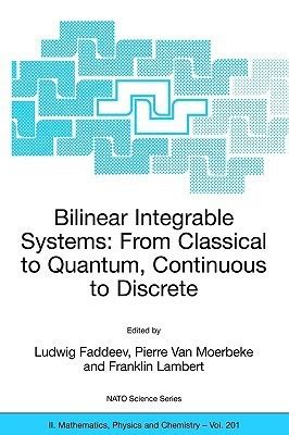 Bilinear Integrable Systems: From Classical to Quantum, Continuous to Discrete Proceedings of the NA Epub