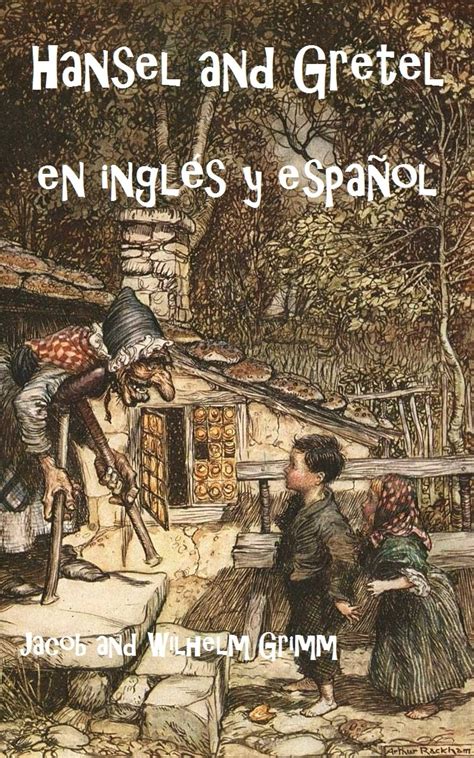 Bilingual Book of Hansel and Gretel in English and Spanish PDF