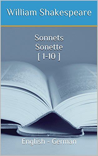 Bilingual Poetry Shakespeare Sonnets 11-20 Parallel English-German Dual-Language Englisch-Deutsch Shakespeare Sonnets Parallel English-German German Edition Epub