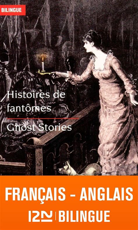 Bilingue français-anglais Histoires de fantômes Ghost Stories BILINGUES French Edition PDF