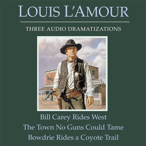 Bill Carey Rides West and The Town No Guns Could Tame Louis L Amour Kindle Editon