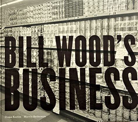Bill Wood s Business Text by Diane Keaton Marvin Heiferman Kindle Editon