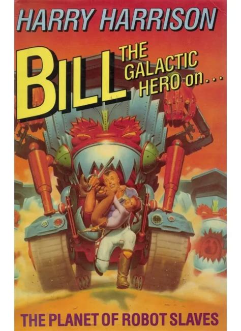 Bill the Galactic Hero The Planet of the Robot Slaves Kindle Editon