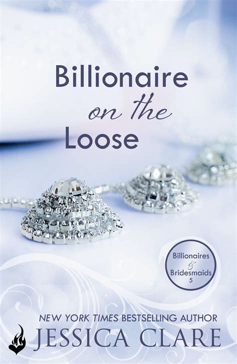Billionaire on the Loose Billionaires and Bridesmaids Series Book 5 Kindle Editon