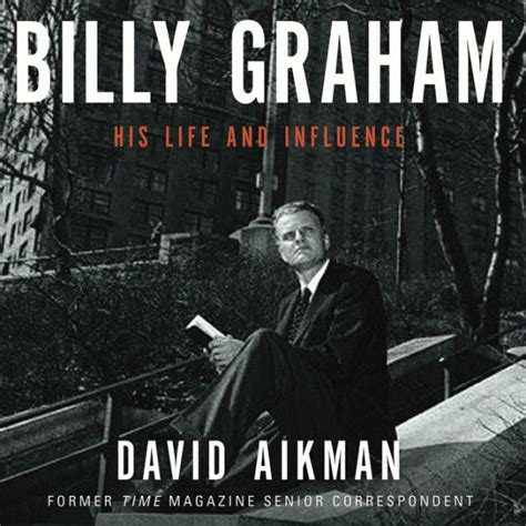 Billy Graham: His Life and Influence Reader