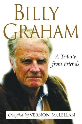 Billy Graham A Tribute from Friends Kindle Editon