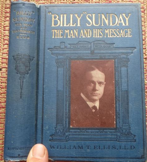 Billy Sunday The Man and His Message Reader