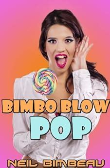 Bimbo Blow Pop Mind Control Bimbo Transformation Epub