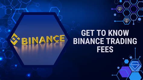 Binance Trading Fees: A Comprehensive Guide