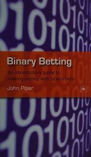 Binary Betting An introductory guide to making money with binary bets Epub