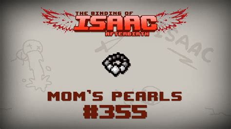 Binding of Isaac: Mom's Pearl - The Ultimate Guide to This Unique Trinket