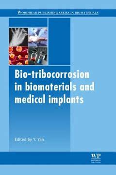 Bio-Tribocorrosion in Biomaterials and Medical Implants Reader