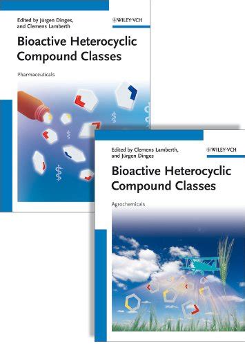 Bioactive Heterocyclic Compound Classes Pharmaceuticals and Agrochemicals 2 Vols. PDF