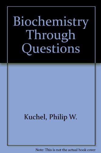 Biochemistry Through Questions Self Assessment and Review Books PDF