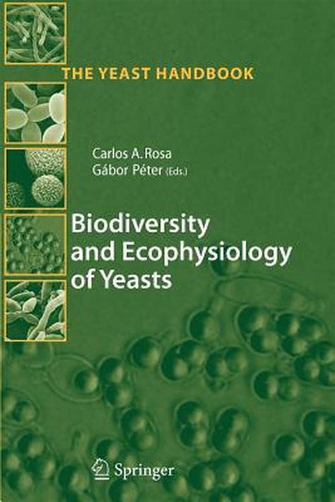 Biodiversity and Ecophysiology of Yeasts 1st Edition Kindle Editon