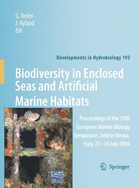 Biodiversity in Enclosed Seas and Artificial Marine Habitats Proceedings of the 39th European Marine Reader