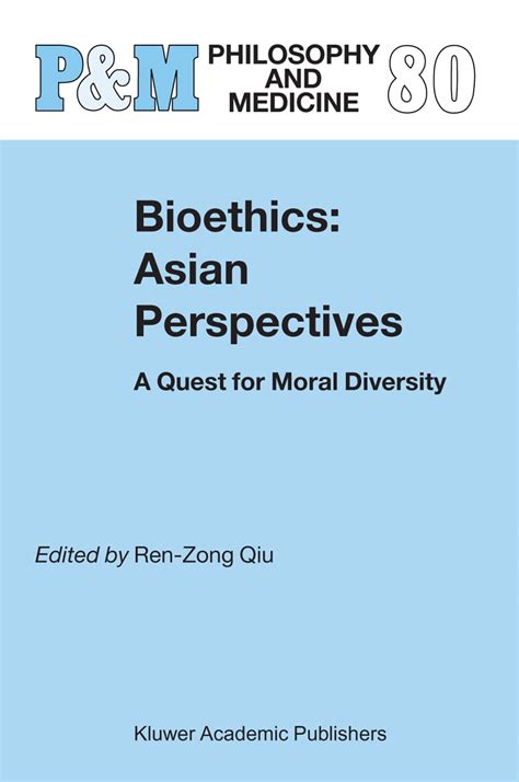 Bioethics: Asian Perspectives A Quest for Moral Diversity 1st Edition PDF