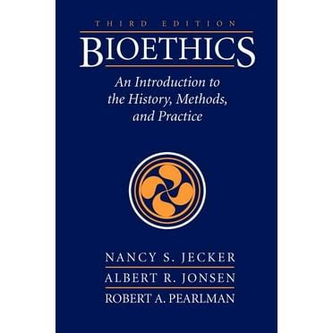 Bioethics 3e Intro History Method and Pract Reader