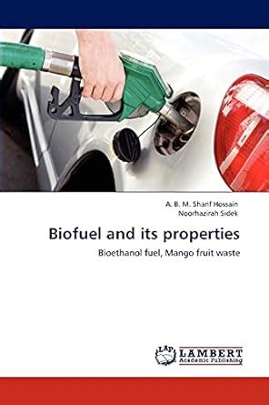 Biofuel and Its Properties Bioethanol Fuel Kindle Editon