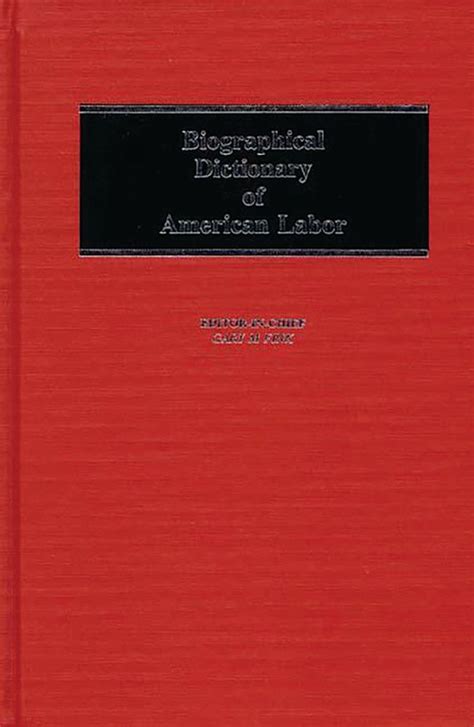 Biographical Dictionary of American Labor Reader