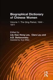 Biographical Dictionary of Chinese Women: The Qing Period, 1644-1911 (v. 1) Kindle Editon
