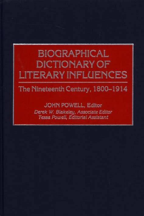 Biographical Dictionary of Literary Influences The Nineteenth Century, 1800-1914 Kindle Editon