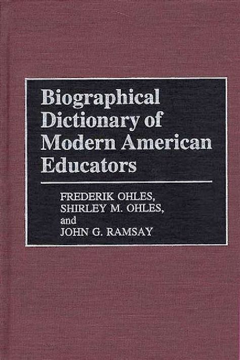 Biographical Dictionary of Modern American Educators Kindle Editon