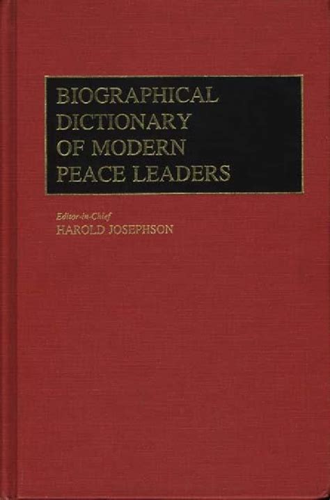 Biographical Dictionary of Modern Peace Leaders Reader