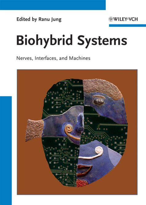 Biohybrid Systems Nerves, Interfaces and Machines PDF