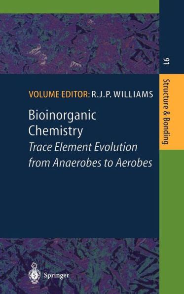 Bioinorganic Chemistry Trace Element Evolution from Anaerobes to Aerobes 1st Edition Doc