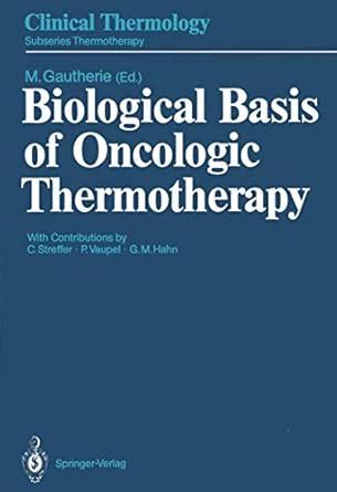 Biological Basis of Oncologic Thermotherapy Kindle Editon