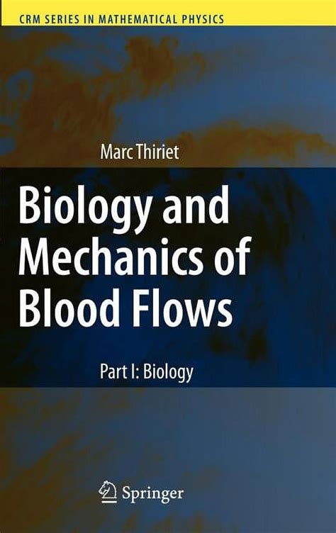 Biology and Mechanics of Blood Flows Part I: Biology 1st Edition Reader