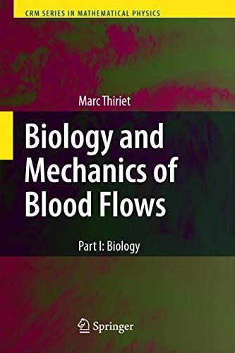 Biology and Mechanics of Blood Flows Part II: Mechanics and Medical Aspects 1st Edition Epub