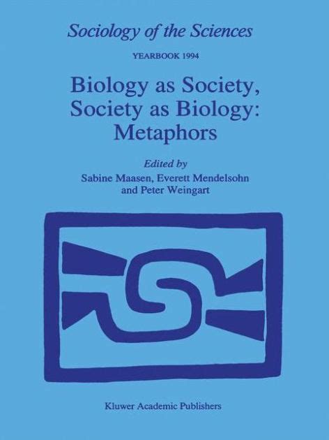Biology as Society, Society as Biology Metaphors 1st Edition Kindle Editon