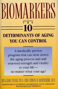 Biomarkers: The 10 Determinants of Aging You Can Control Ebook Kindle Editon