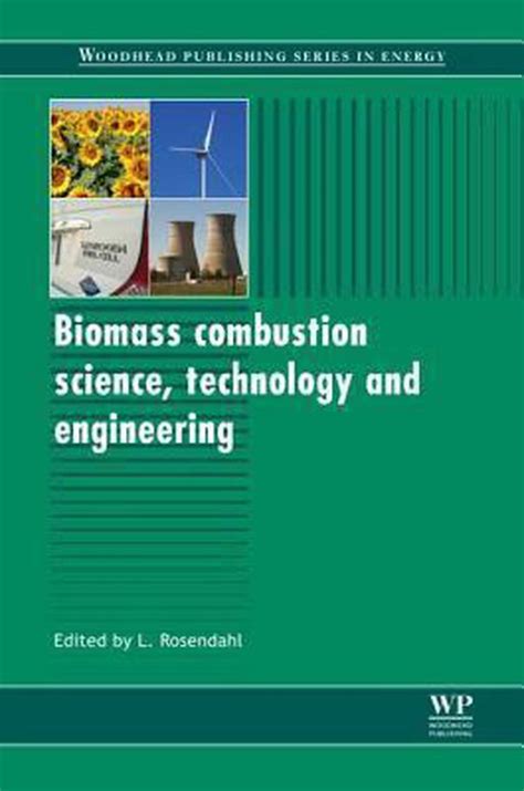 Biomass Combustion Science, Technology and Engineering Reader