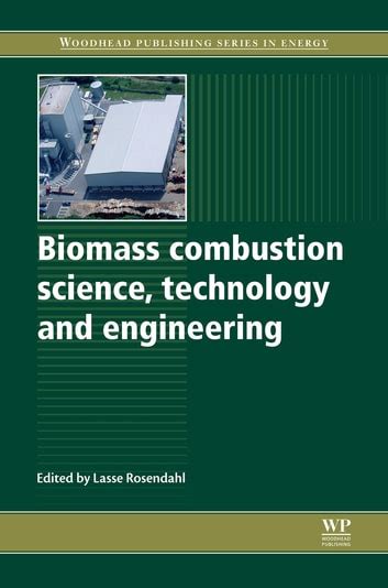 Biomass Combustion Science, Technology and Engineering Reader