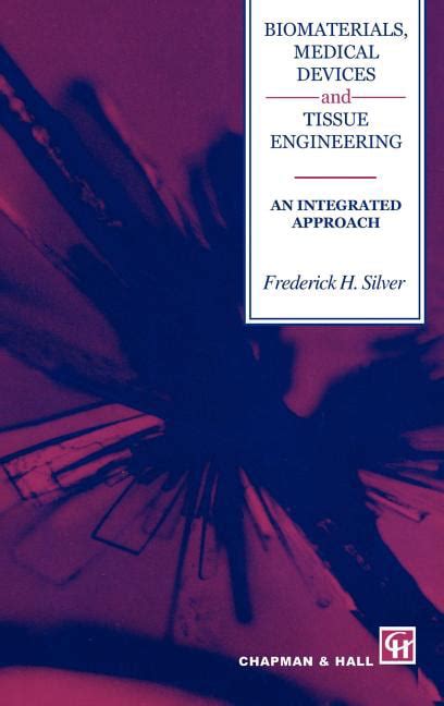 Biomaterials, Medical Devices and Tissue Engineering An integrated approach Epub