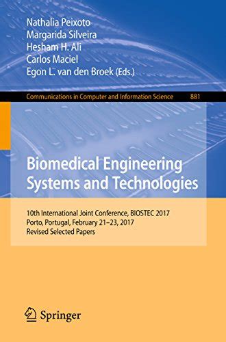 Biomedical Engineering Systems and Technologies International Joint Conference, BIOSTEC 2009, Porto, PDF