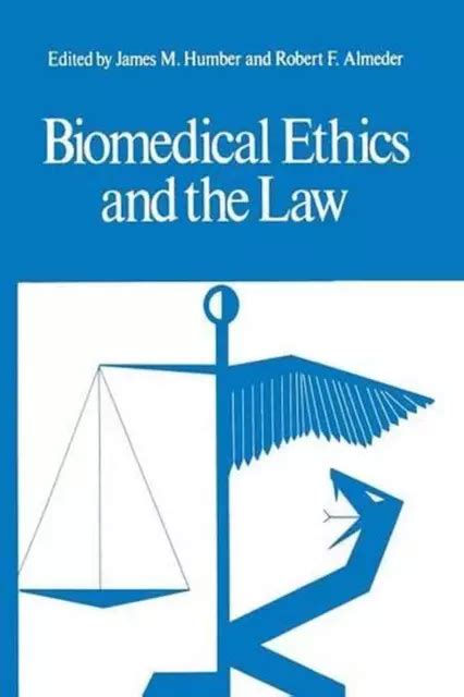 Biomedical Ethics and the Law Reader