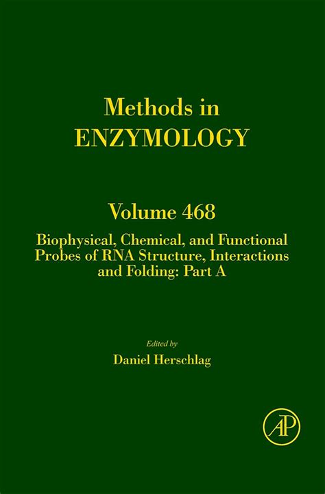 Biophysical, Chemical, and Functional Probes of RNA Structure, Interactions and Folding Part A Doc