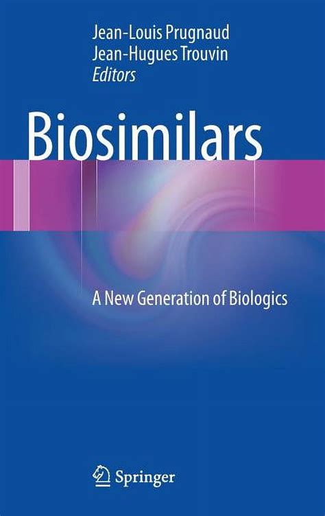 Biosimilars A New Generation of Biologics Kindle Editon